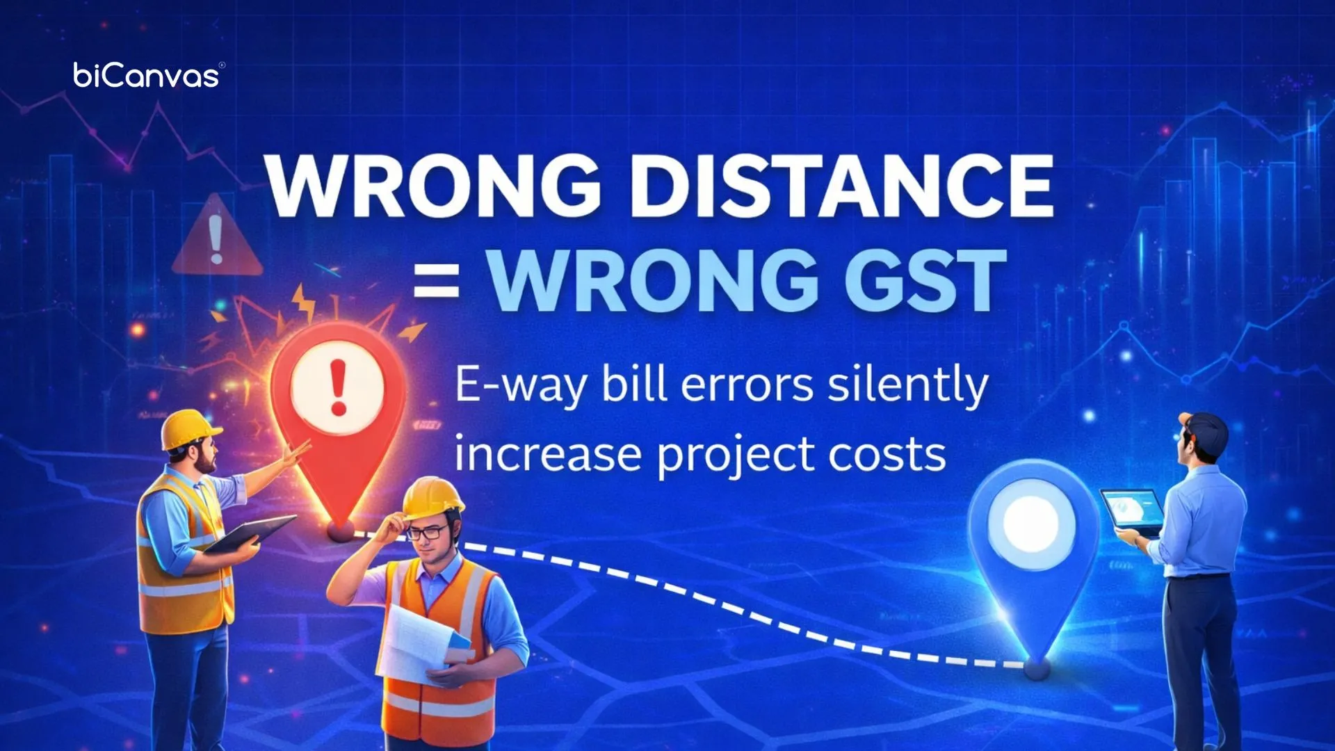 E-way Bill Generation and Pin-to-Pin Distance in Construction Logistics: How biCanvas Makes Compliance Effortless